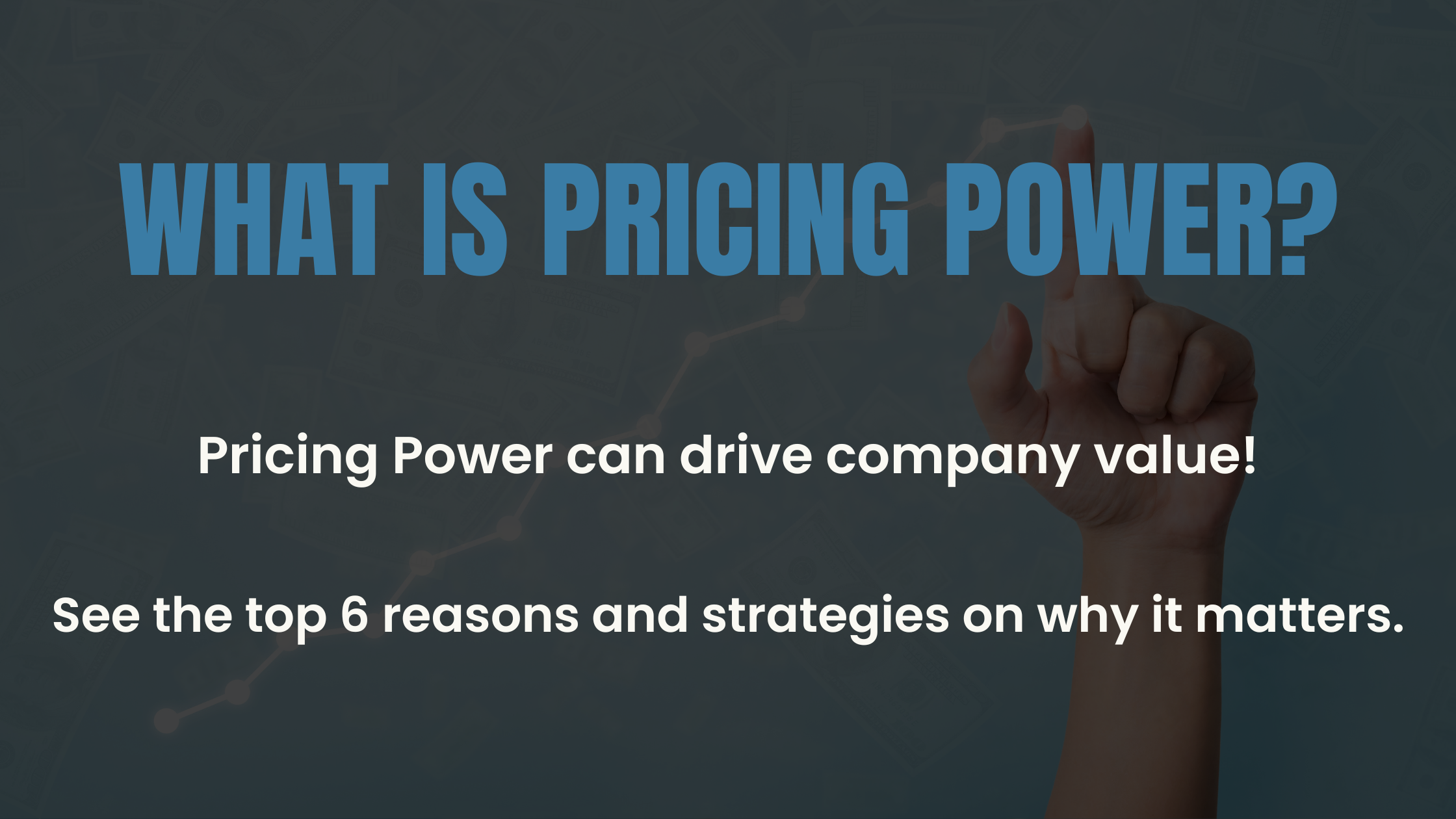 What is Pricing Power and How It Can Drive Company Value - Blog post