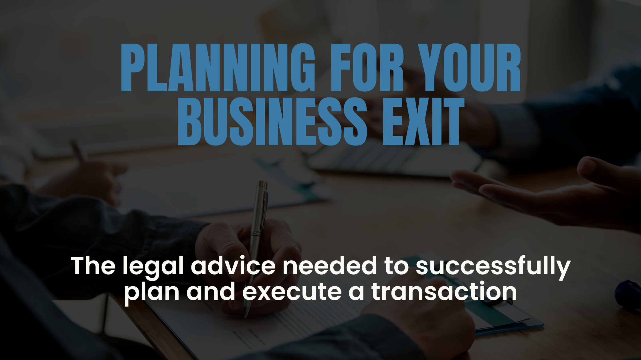 Exit Strategy Planning and Legal Due Diligence - Article written by a leading Exit Planner and Corporate Lawyer